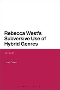 Produktbild: Rebecca West's Subversive Use of Hybrid Genres
