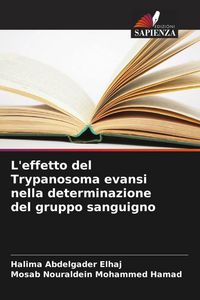 Produktbild: L'effetto del Trypanosoma evansi nella determinazione del gruppo sanguigno