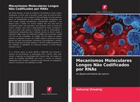 Produktbild: Mecanismos Moleculares Longos N&atilde;o Codificados por RNAs