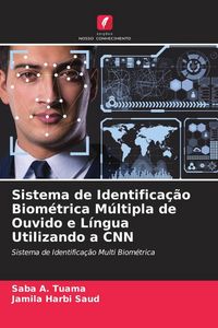 Produktbild: Sistema de Identifica&ccedil;&atilde;o Biom&eacute;trica M&uacute;ltipla de Ouvido e L&iacute;ngua Utilizando a CNN