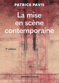 Produktbild: La mise en sc&egrave;ne contemporaine - 2e &eacute;d.