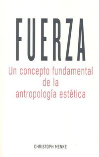 Produktbild: Fuerza : un concepto fundamental de la antropolog&iacute;a est&eacute;tica