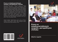 Produktbild: Praca w mi&iquest;dzynarodowym zespole: perspektywa chi&iquest;ska