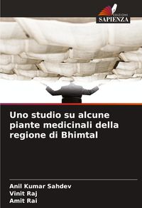 Produktbild: Uno studio su alcune piante medicinali della regione di Bhimtal