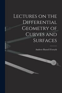 Produktbild: Lectures on the Differential Geometry of Curves and Surfaces