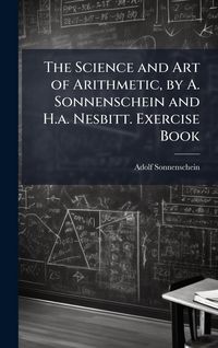 Produktbild: The Science and Art of Arithmetic, by A. Sonnenschein and H.a. Nesbitt. Exercise Book