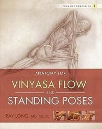 Produktbild: Anatomy for Vinyasa Flow and Standing Poses
