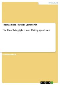 Produktbild: Die Unabh&auml;ngigkeit von Ratingagenturen