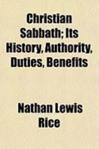 Produktbild: Christian Sabbath; Its History, Authority, Duties, Benefits