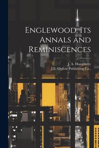 Produktbild: Englewood. its Annals and Reminiscences