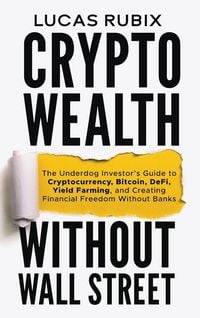 Produktbild: Crypto Wealth Without Wall Street