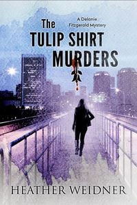 Produktbild: The Tulip Shirt Murders (The Delanie Fitzgerald Mysteries, #2)