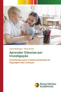 Produktbild: Aprender Ci&ecirc;ncias por Investiga&ccedil;&atilde;o