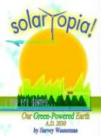 Produktbild: SOLARTOPIA! Our Green-Powered Earth, A.D. 2030
