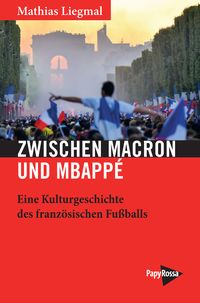 Produktbild: Zwischen Macron und Mbapp&eacute;