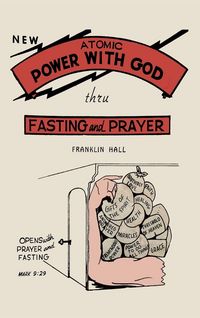 Produktbild: Atomic Power with God, Thru Fasting and Prayer