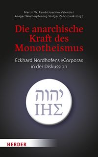 Produktbild: Die anarchische Kraft des Monotheismus