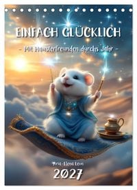 Produktbild: Einfach gl&uuml;cklich. Mit Hamsterfreunden durchs Jahr (Tischkalender 2027 DIN A5 hoch), CALVENDO Monatskalender