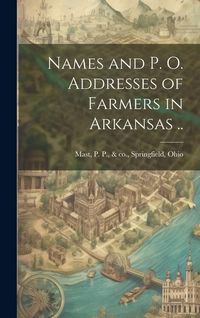 Produktbild: Names and p. o. Addresses of Farmers in Arkansas ..