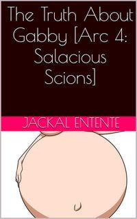 Produktbild: The Truth About Gabby [Arc 4: Salacious Scions]