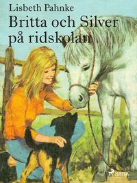 Produktbild: Britta och Silver p&aring; ridskolan