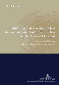 Produktbild: Einf&uuml;hrung in das Grundproblem des arch&auml;ologisch-kulturhistorischen Vergleichens und Deutens