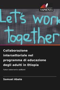 Produktbild: Collaborazione intersettoriale nel programma di educazione degli adulti in Etiopia