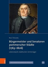Produktbild: B&uuml;rgermeister und Senatoren pommerscher St&auml;dte (1763-1806)