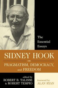 Produktbild: Sidney Hook on Pragmatism, Democracy, and Freedom