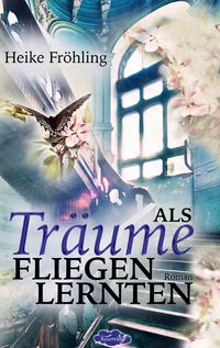 Produktbild: Als Tr&auml;ume fliegen lernten