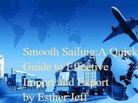 Produktbild: Smooth Sailing: A Quick Guide to Effective Cargo Import and Export (Logistics, #1)