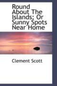 Produktbild: Round about the Islands: Or Sunny Spots Near Home