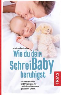 Produktbild: Wie du dein Schreibaby beruhigst