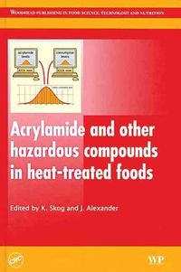 Produktbild: Acrylamide and Other Hazardous Compounds in Heat-Treated Foods