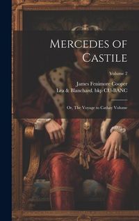 Produktbild: Mercedes of Castile: Or, The Voyage to Cathay Volume; Volume 2
