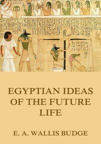 Produktbild: Egyptian Ideas Of The Future Life