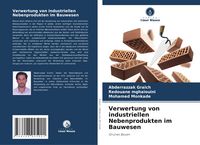 Produktbild: Verwertung von industriellen Nebenprodukten im Bauwesen