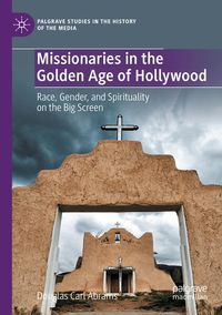 Produktbild: Missionaries in the Golden Age of Hollywood
