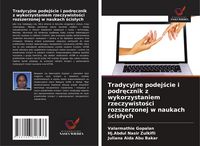 Produktbild: Tradycyjne podej&iquest;cie i podr&iquest;cznik z wykorzystaniem rzeczywisto&iquest;ci rozszerzonej w naukach &iquest;cis&iquest;ych