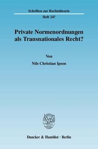 Bild vom Artikel Private Normenordnungen als Transnationales Recht? vom Autor Nils Christian Ipsen
