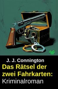Produktbild: Das R&auml;tsel der zwei Fahrkarten: Kriminalroman
