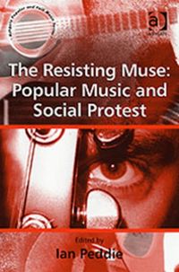 Produktbild: Peddie, P: The Resisting Muse: Popular Music and Social Prot