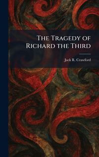 Produktbild: The Tragedy of Richard the Third