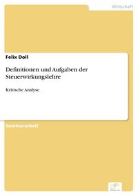 Produktbild: Definitionen und Aufgaben der Steuerwirkungslehre