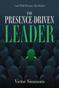 Produktbild: The Presence-Driven Leader