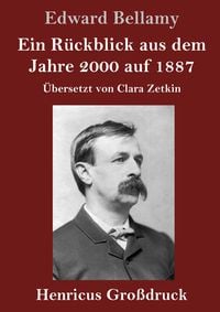 Produktbild: Ein R&uuml;ckblick aus dem Jahre 2000 auf 1887 (Gro&szlig;druck)