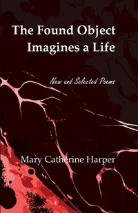 Produktbild: The Found Object Imagines a Life