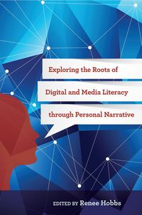 Produktbild: Exploring the Roots of Digital and Media Literacy Through Personal Narrative