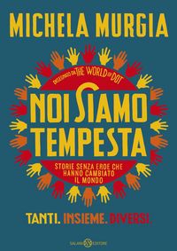 Produktbild: Noi siamo tempesta. Storie senza eroe che hanno cambiato il mondo