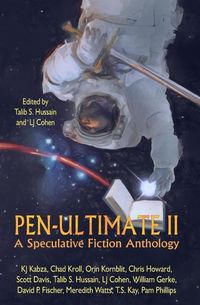 Produktbild: Pen-Ultimate II: A Speculative Fiction Anthology